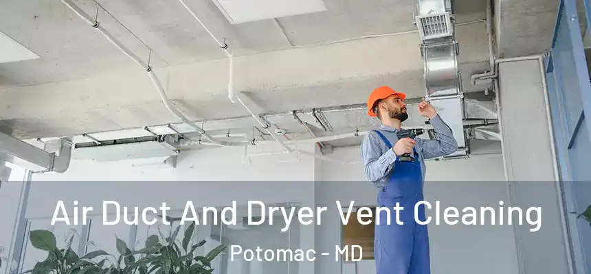 Air Duct And Dryer Vent Cleaning Potomac - MD