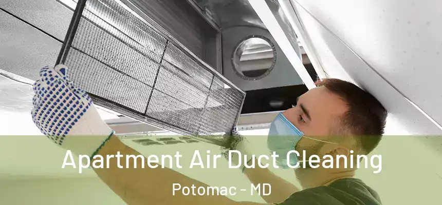 Apartment Air Duct Cleaning Potomac - MD