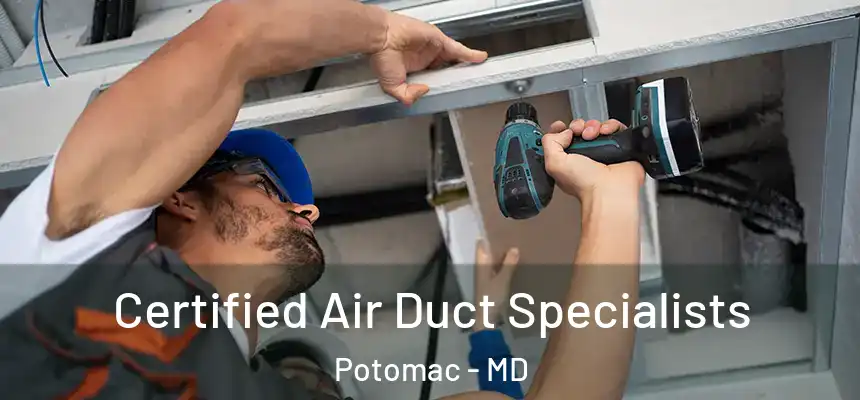 Certified Air Duct Specialists Potomac - MD