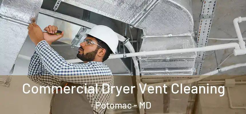 Commercial Dryer Vent Cleaning Potomac - MD