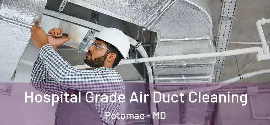 Hospital Grade Air Duct Cleaning Potomac - MD