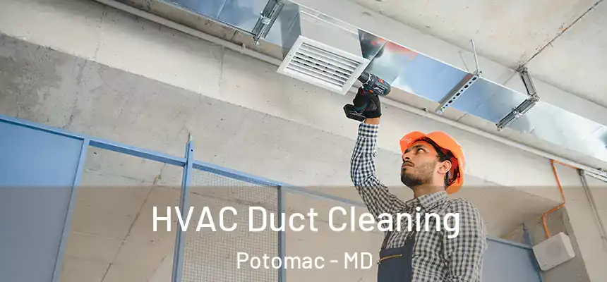  HVAC Duct Cleaning Potomac - MD