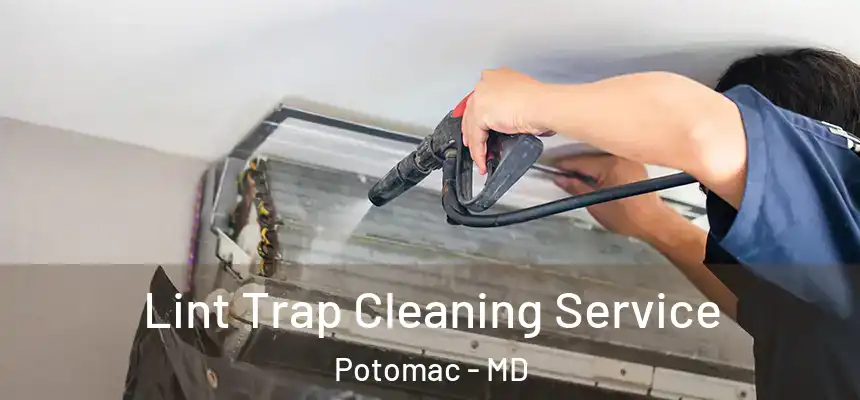 Lint Trap Cleaning Service Potomac - MD