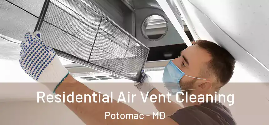  Residential Air Vent Cleaning Potomac - MD